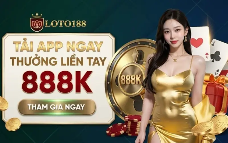 888k Tải App Nhận Ngay Cú Sốc Thưởng Lớn Cực Hot